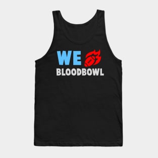 we love bloodbowl Tank Top